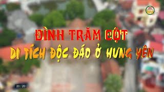 Đình trăm cột - Di tích độc đáo ở Hưng Yên