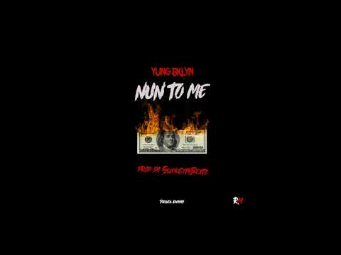 Yung Bklyn | "Nun To Me" | Produced By SlickCityBeatz