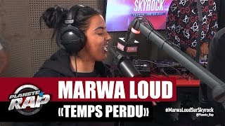 Marwa Loud &quot;Temps perdu&quot; #PlanèteRap