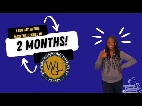 I FINISHED MY ENTIRE MASTERS PROGRAM IN 2 MONTHS | WGU: Curriculum and Instruction