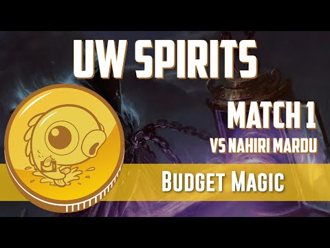 Budget Magic: UW Spirits vs Nahiri Mardu (Match 1)