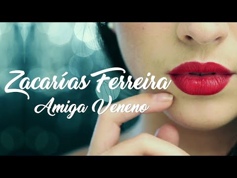 Zacarías Ferreira - Amiga Veneno (Video Oficial 4K)