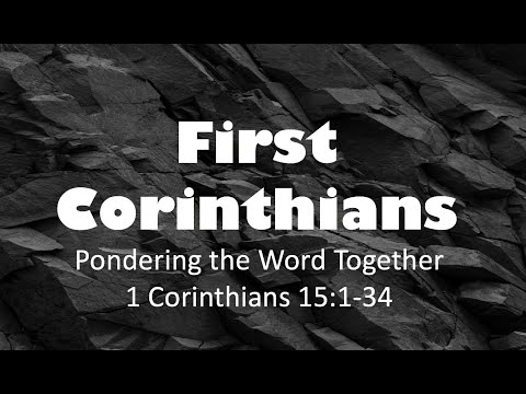 1 Corinthians 15:1-34