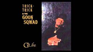 Trick-Trick & The Goon Sqwad: G4 Life