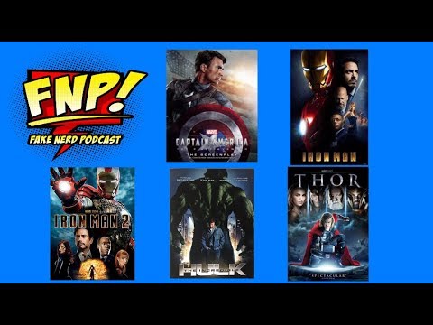 Marvel Cinematic Universe Re-Watch Part 1 | Fake Nerd Podcast