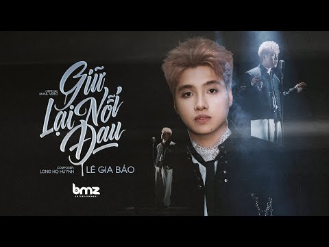 GIỮ LẠI NỖI ĐAU - LÊ GIA BẢO x LONG HỌ HUỲNH (OFFICIAL MV) - Đừng khóc nhé em ơi làm phấn son úa màu