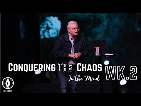 Conquering the Chaos in the Mind Wk.2 // Pastor Eddie Turner