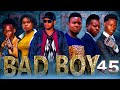 BAD BOY Episode 45