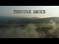 NEEDTOBREATHE : Through Smoke LYRICS