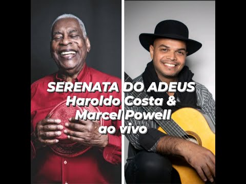 Serenata do Adeus Haroldo Costa & Marcel Powell ao vivo