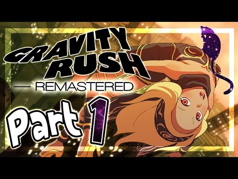 Gravity Rush Remastered Walkthrough Part 1 ㅡ English ㅡ (PS4, VITA) ㅡ No Commentary ㅡ