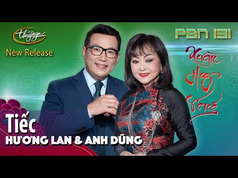 PBN 131 | Hương Lan & Anh Dũng - Tiếc