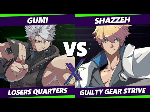 F@X 410 Losers Quarters - GUMI (Chipp) Vs. Shazzeh (Ky) Guilty Gear Strive