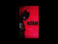 The Batman 2021 Soundtrack: 