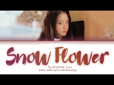 BLACKPINK Jisoo - Snow Flower