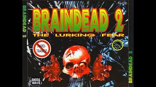 BRAINDEAD 2 [FULL ALBUM 141:53 MIN] 1995 HD HQ HIGH QUALITY "THE LURKING FEAR"