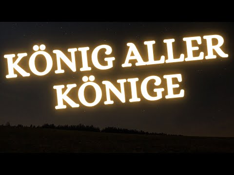 🔈 Preist den König aller Könige