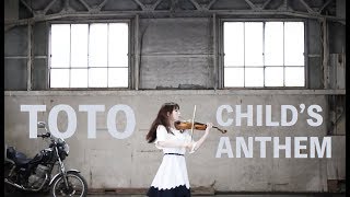 TOTO - Child's Anthem/AYAKO ISHIKAWA violin cover/石川綾子『子供の凱歌』