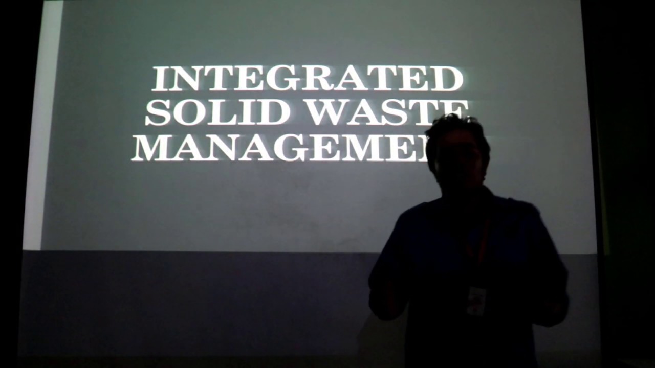 VIDEO PRESENTATION ASSIGNMENT : INTEGRATED SOLID WASTE MANAGEMENT