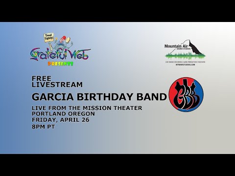 Garcia Birthday Band | LIVE STREAM | 4/26/2019 | Mission Theater