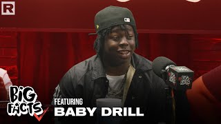 Baby Drill Talks Drake Co-Sign, Street Life, Transitioning To Music & More | Big Facts