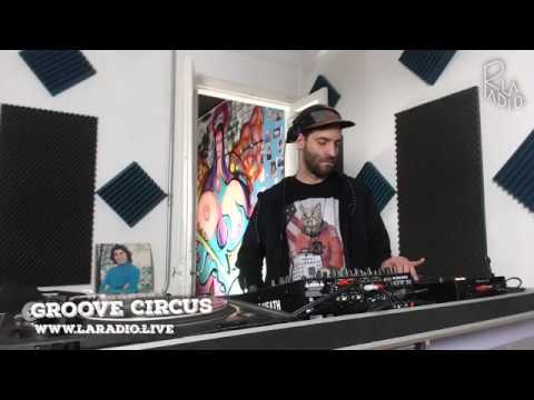 La Radio Live #113 Groove Circus