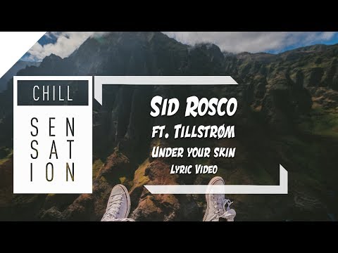 Sid Rosco ft. Tillstrøm - Under Your Skin  (Lyric Video)