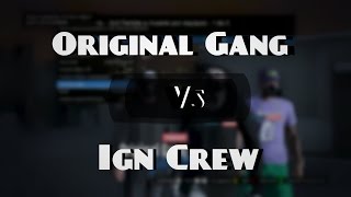 3(vs)3  Original Ganq vs Ign Crew