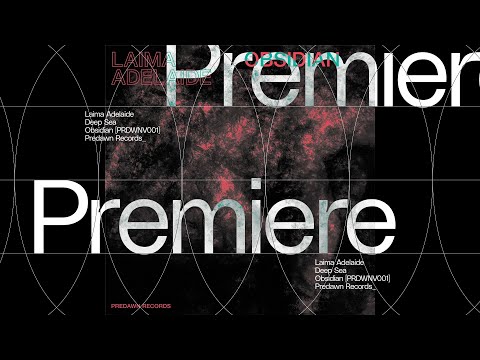 Premiere: Laima Adelaide - Deep Sea [PRDWNV001]