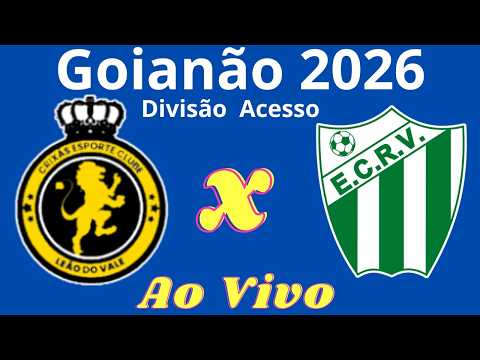 Ao Vivo | Crixás x Rio Verde - Goianão Divisão de Acesso 2026