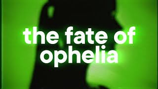 Download lagu Taylor Swift - The Fate of Ophelia π (slowed & reverb) mp3 Download lagu Taylor Swift - The Fate of Ophelia π (slowed & reverb) mp3