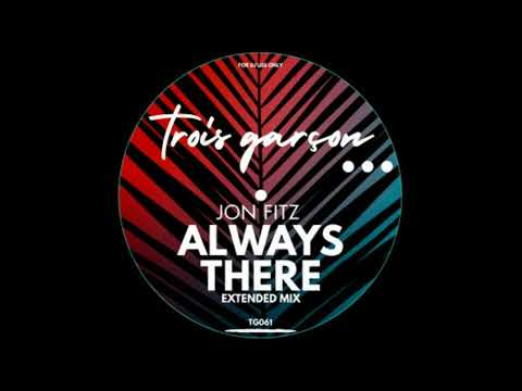 Jon Fitz - Always There (Extended Mix)