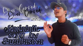 Download lagu Dear Comrade - Telugu | Kadalalle Cover  By SAMBASIVA | Vijay Deverakonda,Rashmika | Bharat Kamma mp3