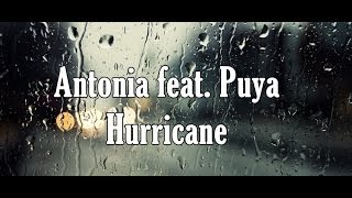 Antonia feat  Puya   Hurricane lyrics)