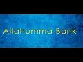 Allahumma Barik (Durood Ibrahim)- English translation and transliteration (Hafiz Muhammed Sezgin)