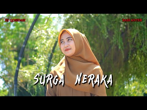 DJ QOSIDAH SURGA NERAKA - Ella Fitriyani