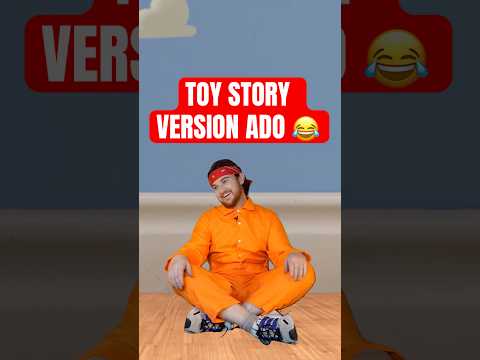 Toy Story version Ado 😂