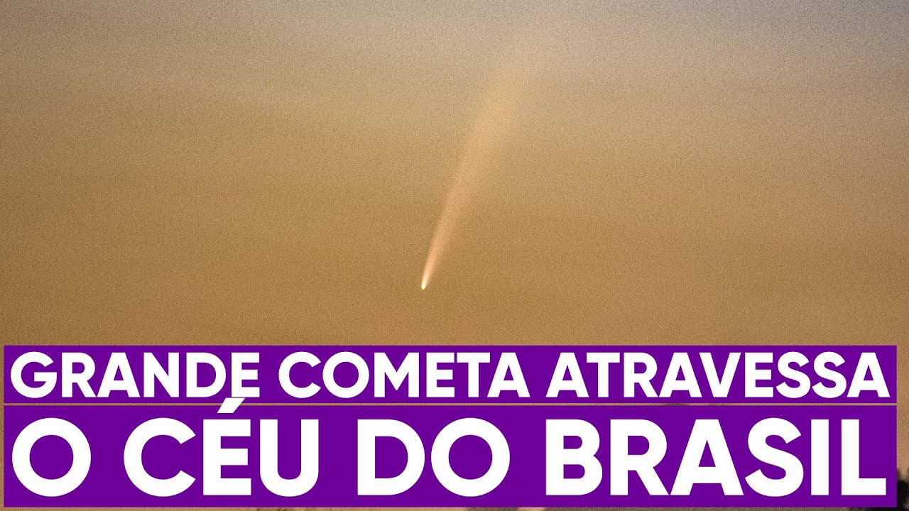 Grande cometa atravessa o céu do Brasil