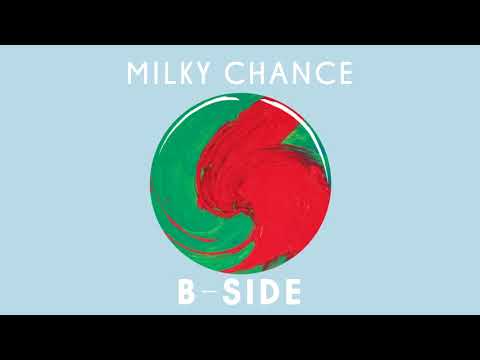 Milky Chance - "B-Side" (Album)
