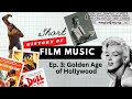 Short History Of Film Music Ep 3 Golden Age Of Hollywood