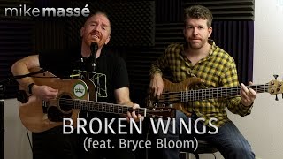 Broken Wings (acoustic Mr. Mister cover) - Mike Masse (feat. Bryce Bloom)