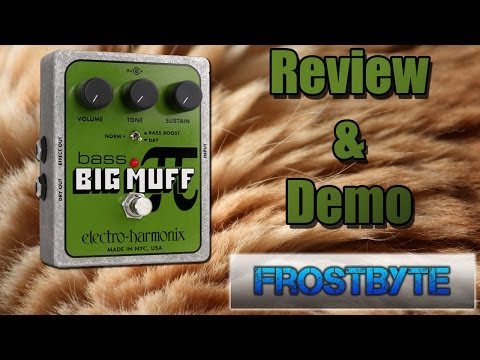 Bass Big Muff - ElectroHarmonix (Review/Demo)