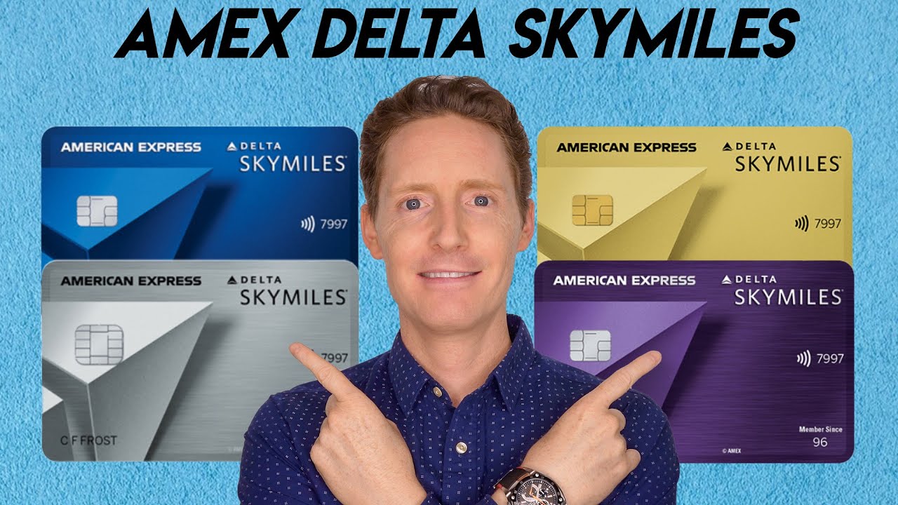 A Full Comparison Of The AMEX Delta SkyMiles Credit Cards