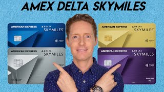 A Full Comparison Of The AMEX Delta SkyMiles Credit Cards