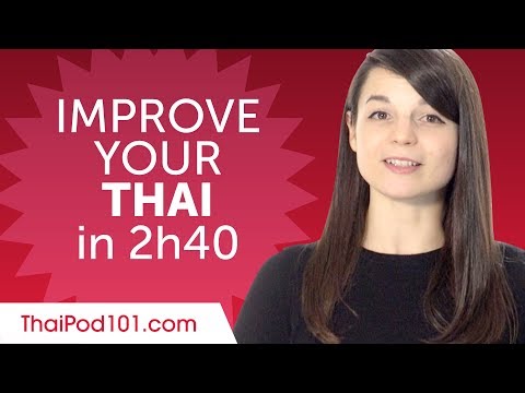Thai Comprehension Practice to Improve Your Skills in 2 Hours 40 Minutes
