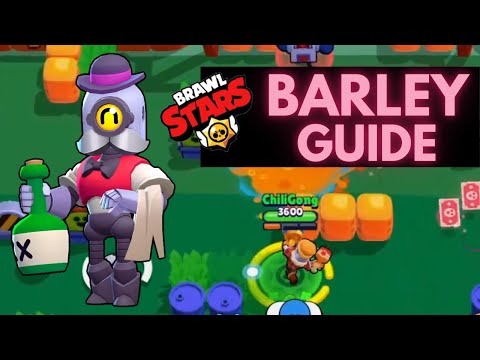 BARLEY Quick Guide - BRAWL STARS Beginner Tips