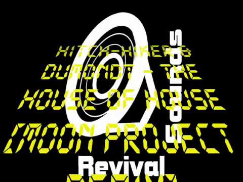  Hitch Hiker & Dumondt   The House of House Moon Project Remix