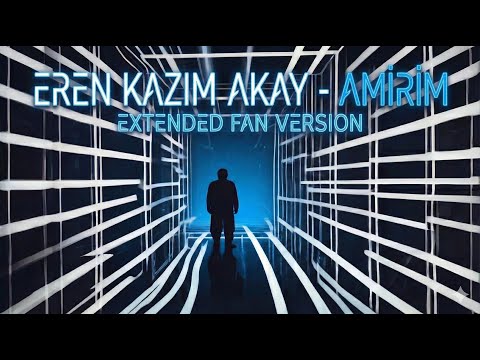 Eren Kazım Akay - Amirim Cover | Extended Fan Version
