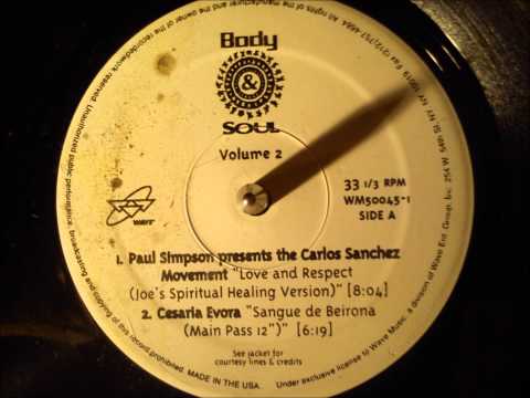 Paul Simpson pres the Carlos Sanchez movement - Love and respect ( Joe's spiritual healing version )