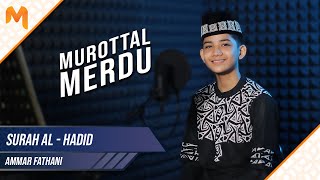 Download lagu Murottal Merdu Menyejukkan Hati Surah Al-Hadid || Ammar Fathani mp3